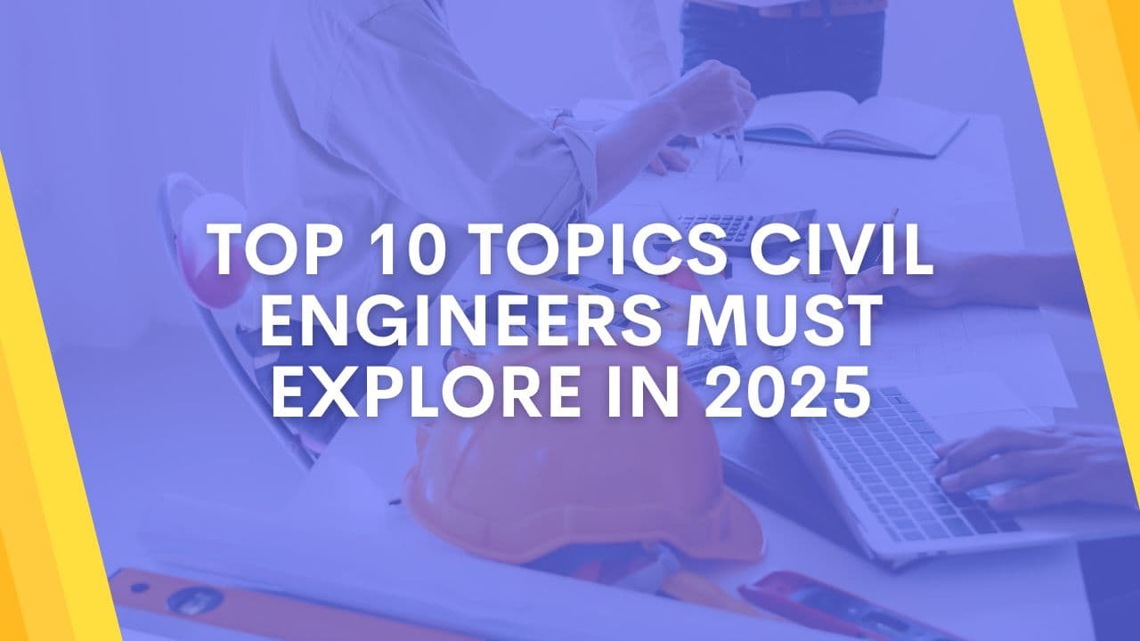 10 Topics Canadian Civil Engineers Must Explore in 2025